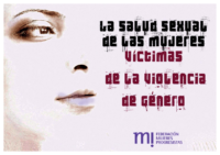 Informe “La salud sexual de las mujeres victimas de la Violencia de Género”